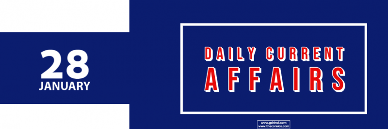 28 January daily current affairs