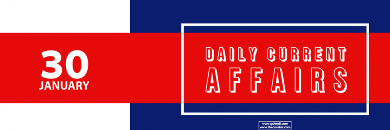 30 January Daily Current Affairs