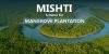 Mangrove Initiative for Shoreline Habitat and Tangible Income (Mishti)